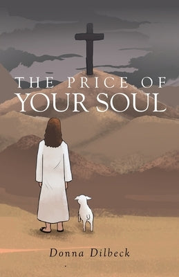 The Price of Your Soul by Dilbeck, Donna