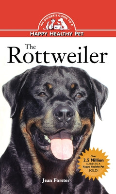 Rottweiler: An Owner's Guide to a Happy Healthy Pet by Forster, Jean