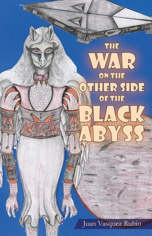 The War on the Other Side of the Black Abyss by Rubio, Juan Vasquez