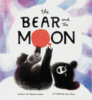 The Bear and the Moon by Burgess, Matthew