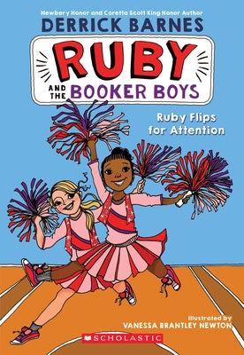 Ruby Flips for Attention (Ruby and the Booker Boys #4): Volume 4 by Barnes, Derrick D.