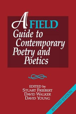 A FIELD Guide to Contemporary Poetry and Poetics by Friebert, Stuart