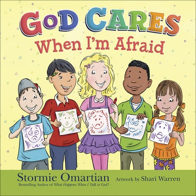 God Cares When I'm Afraid by Omartian, Stormie