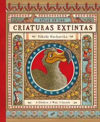 Atlas de Las Criaturas Extintas by Kucharska, Nikola