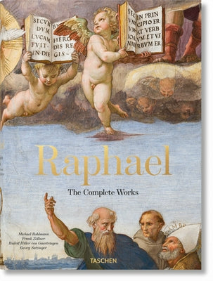 Raphael. the Complete Works. Paintings, Frescoes, Tapestries, Architecture by Rohlmann, Michael