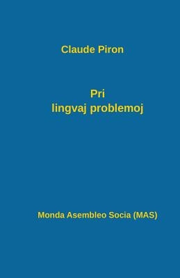 Pri Lingvaj Problemoj by Piron, Claude