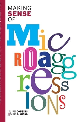 Making Sense of Microaggressions by Cousins, Susan