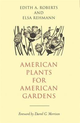 American Plants for American Gardens by Roberts, Edith A.