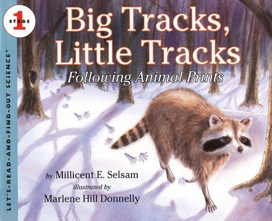 Big Tracks, Little Tracks: Following Animal Prints by Selsam, Millicent E.