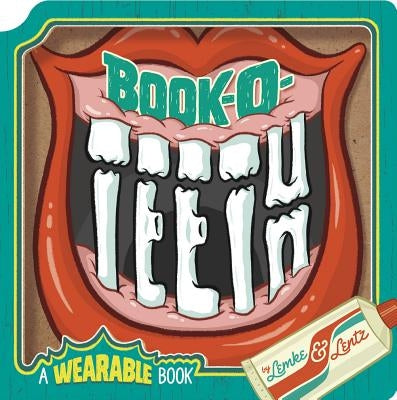 Book-O-Teeth: A Wearable Book by Lemke, Donald