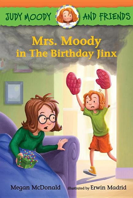 Judy Moody and Friends: Mrs. Moody in the Birthday Jinx by McDonald, Megan