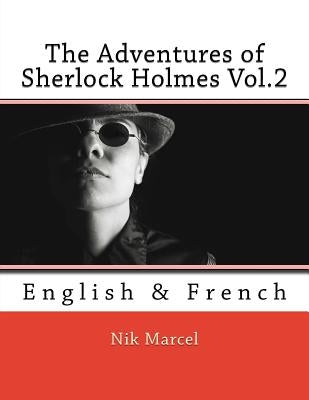 The Adventures of Sherlock Holmes Vol.2: English & French by Marcel, Nik