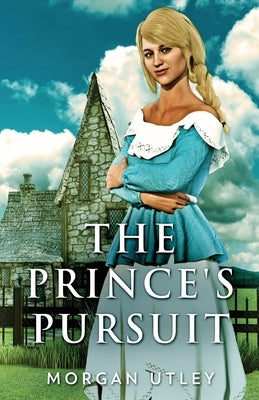 The Prince's Pursuit by Utley, Morgan
