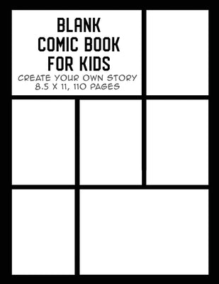 Blank Comic Book for Kids: Create Your Own Story, Drawing Comics and Writing Stories by The Whodunit Creative Design