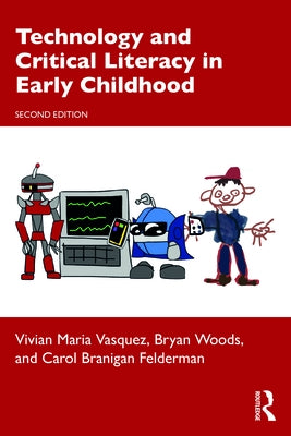 Technology and Critical Literacy in Early Childhood by Vasquez, Vivian Maria