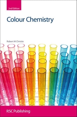 Colour Chemistry: Rsc by Christie, Robert