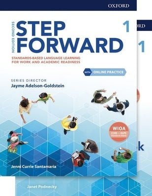 Step Forward Level 1 Student Book and Workbook Pack with Online Practice: Standards-Based Language Learning for Work and Academic Readiness by Currie Santamaria, Jenni