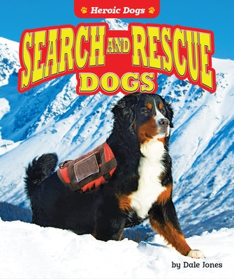 Search and Rescue Dogs by Jones, Dale