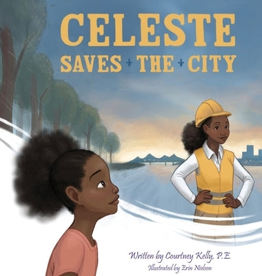 Celeste Saves the City by Kelly, Courtney