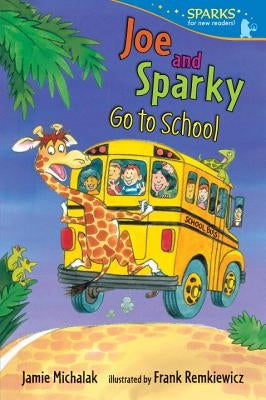 Joe and Sparky Go to School by Michalak, Jamie
