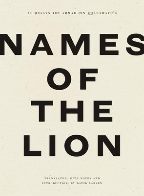 Names of the Lion by Khalawayh, Ibn