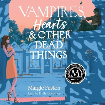 Vampires, Hearts & Other Dead Things by Fuston, Margie