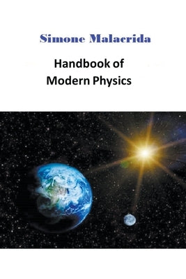 Handbook of Modern Physics by Malacrida, Simone