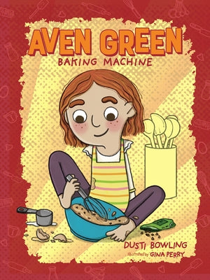 Aven Green Baking Machine: Volume 2 by Bowling, Dusti