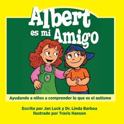 Albert es mi amigo: Ayudar a los niños a comprender el autismo by Luck, Jan