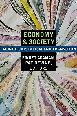Economy and Society: Money, Capitalism and Transition: Money, Capitalism and Transition by Adaman, Fikret