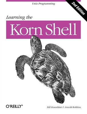 Learning the Korn Shell by Robbins, Arnold