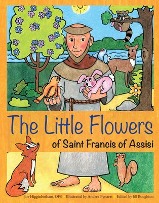 The Little Flowers of Saint Francis of Assisi by Higginbotham, Joe, Ofs