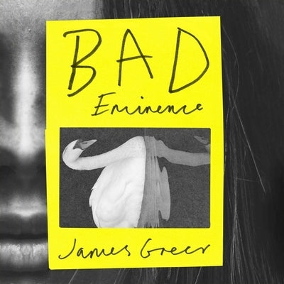 Bad Eminence by Greer, James