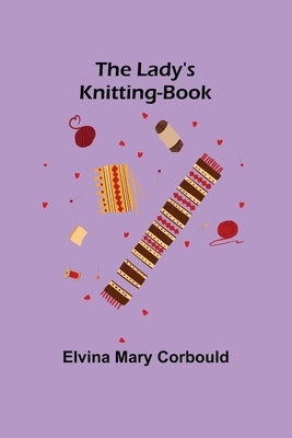 The Lady's Knitting-Book by Mary Corbould, Elvina