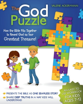 The God Puzzle: How the Bible Fits Together to Reveal God as Your Greatest Treasure by Ackermann, Valerie