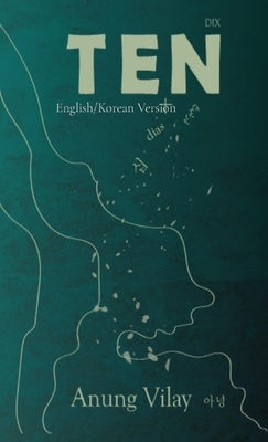 Ten: English/Korean Version by Vilay, Anung