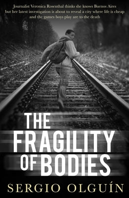 The Fragility of Bodies by Olgu&#237;n, Sergio