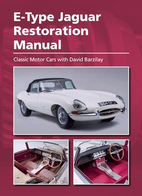 E-Type Jaguar Restoration Manual by Barzilay, David