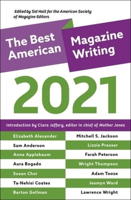 The Best American Magazine Writing 2021 by Holt, Sid