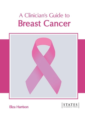 A Clinician's Guide to Breast Cancer by Harrison, Eliza