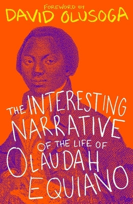 The Interesting Narrative of the Life of Olaudah Equiano by Equiano, Olaudah