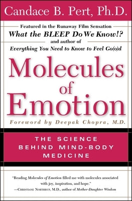 Molecules of Emotion: Why You Feel the Way You Feel by Pert, Candace B.