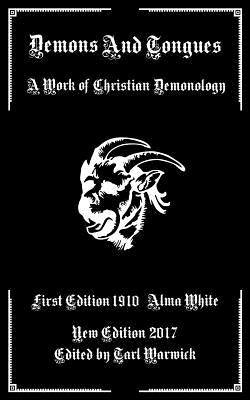 Demons And Tongues: A Work of Christian Demonology by Warwick, Tarl