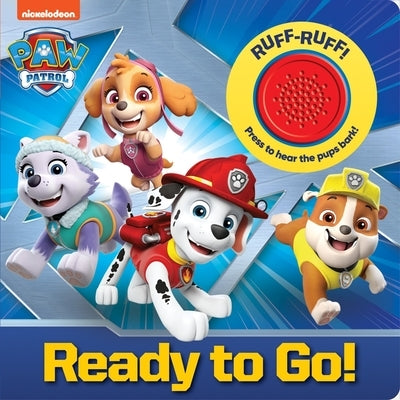 Nickelodeon Paw Patrol: Ready to Go! Sound Book by Pi Kids