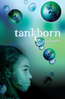 Tankborn (Tankborn #1): A Tankborn Novel by Sandler, Karen