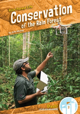 Conservation of the Rain Forest by Murray, Julie