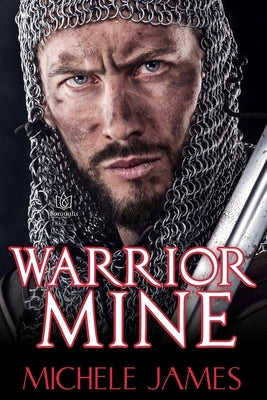 Warrior Mine by James, Michele