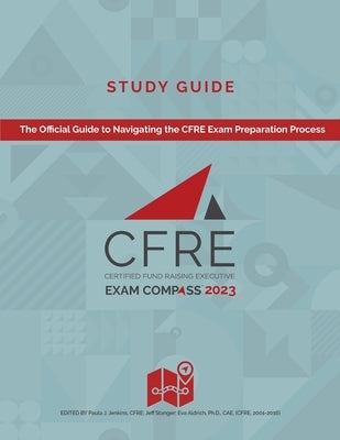 CFRE Exam Compass Study Guide 2023 by Aldrich, Eva