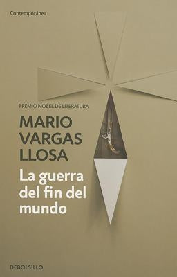 La Guerra del Fin del Mundo / The War of the End of the World by Llosa, Mario Vargas