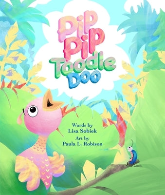 Pip Pip Toodle Doo by Sobiek, Lisa